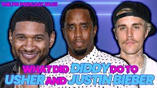 WHAT DID DIDDY DO WITH JUSTIN BIEBER? // THE FN PODCAST EPISODE 23