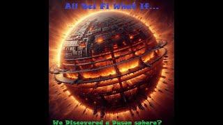 All Sci-Fi What If: We discovered a Dyson Sphere?