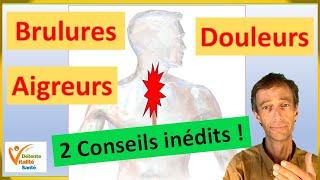 Remontées acides, aigreurs, douleurs, brulures au dessus de l'estomac :  conseils et solutions