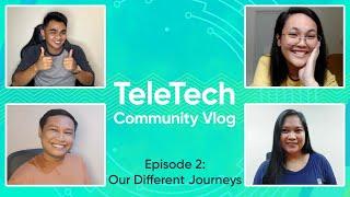 TeleTech Community Vlog #2 – Our Different Journeys