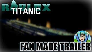 Roblox Titanic 2.0 Fan Made Trailer | Ozzers Oz