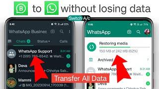 WhatsApp Business to Normal WhatsApp | Backup & Restore Whatsapp business to whatsapp data transfer