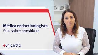 Médica endocrinologista da Unicardio fala sobre obesidade