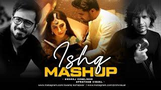 Ishq Mashup 2024 | Emraan Hashmi | KK | Swaraj Komejwar | LoFi Chillout