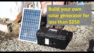 Build your own Solar Generator (under $300) - DIY Project