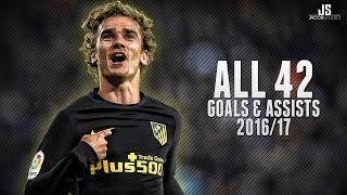 Antoine Griezmann ● All 42 Goals & Assists ● 16/17 HD