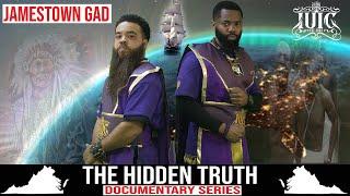 #IUIC | The Hidden Truth | JAMESTOWN: GAD