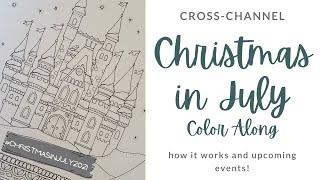 #ChristmasinJuly2021 Cross-Channel Color Along!