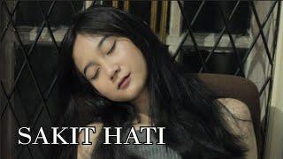 SAKIT HATI KARENA ULAHMU - FILM PENDEK