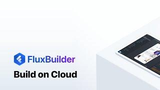 FluxBuilder #10  Build Apps On Cloud (Mobile App Builder 2024)