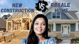 why new construction or resale home