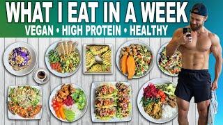 What I Eat IN A WEEK as A Strong VEGAN // Easy High Protein Meals