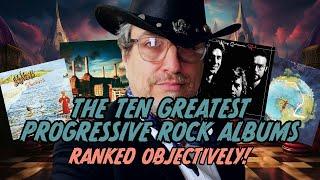 The Ten Greatest Prog Albums Ranked | The Objective List