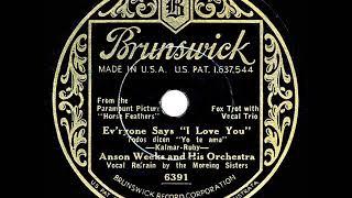 1932 Anson Weeks - Ev’ryone Says I Love You (Moreing Sisters, vocal)