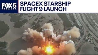 SpaceX Starship Flight 9 launch | FOX 5 News