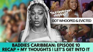 SLIM2BAD (BBL2BAD) IS EMBARRASSING!  | BADDIES CARIBBEAN: EP. 10 (RECAP + THOUGHTS)