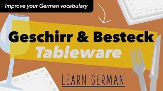 Learn German: TABLEWARE | Deutsch lernen: GESCHIRR & BESTECK - Easy vocabulary training