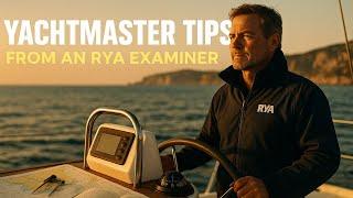 Yachtmaster tips from an RYA examiner