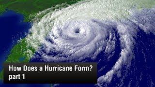 How Does a Hurricane Form? part 1