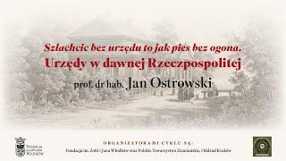 "Urzędy w dawnej Rzeczypospolitej" wykład prof. dr hab. Jana K. Ostrowskiego