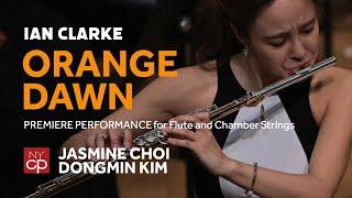 [NYCP] Ian Clarke - "Orange Dawn" for Flute and Chamber Strings (Jasmine Choi, flute)