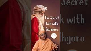 The Secret talk with Sadhguru! #sadhguru #guru #isha #meditation #talk #yoga
