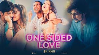 One Sided Love Mashup | Sk Kmr | Humdard | Dil | Falak Tak | Haaye Dard | Bollywood Lofi