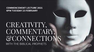 Creativity, Commentary & Connections with the Biblical Prophets