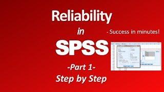 Reliability in SPSS - Coefficient alpha (Part 1)