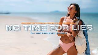 Salsotto feat. DJ Stella - No Time For Lies (DJ MorpheuZ Remix)