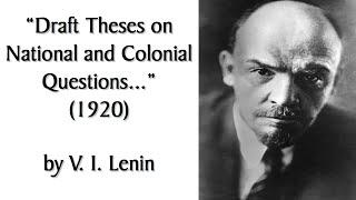 "Draft Theses on National & Colonial Questions" (1920) by Lenin. #Marxist #Audiobook + Discussion.