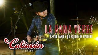 La Rama Verde (En Vivo) - Kevin Caro Y Su Estilo Ranchero