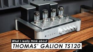 Galion TS120 Tube Amplifier: Honest Feedback To Thomas & Stereo