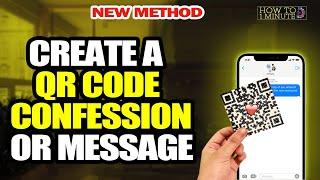 How to create a qr code confession or message 2024