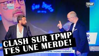 Énorme clash sur TPMP : t'es une merde