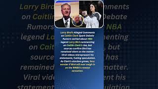 Larry Bird’s Alleged Comments on Caitlin Clark Spark Debate Rumors swirled about NBA  Larry Bird