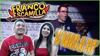 REACCIONANDO A FRANCO ESCAMILLA (CON MI NOVIA) "DE VUELTA AL BAR" (PARTE 1)