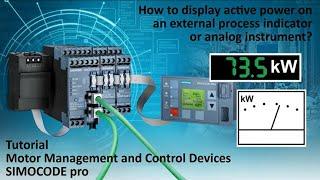 SIMOCODE pro Tutorial - How to display active power on a process indicator/analog instrument?