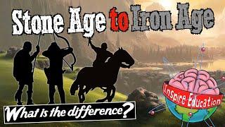 The Stone Age to the Iron Age