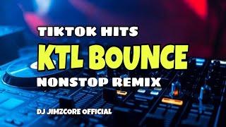 NEW VIRAL TIKTOK  REMIX KTL BOUNCE 2024 | Dj JimzCore Mixtape KTL