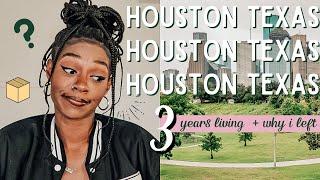 3 years in houston life update + why i left + food + deal breakers etc  | moving to houston texas