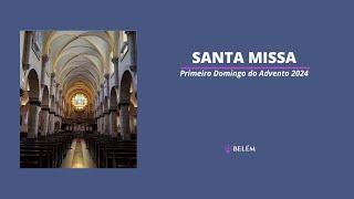 Missa do Primeiro Domingo do Advento | Belém