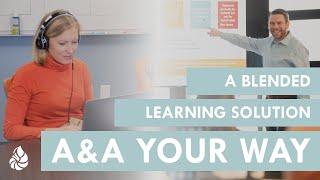 A&A "Your Way" - A blended learning solution by GAAP Dynamics