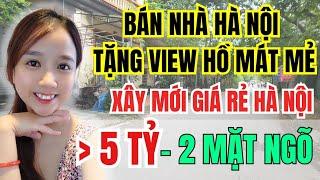 #104 : 5 TỶ MUA NHÀ NÀO HÀ NỘI QUẬN HOÀNG MAI ? 2 MẶT THOÁNG VIEW HỒ CỰC ĐỈNH