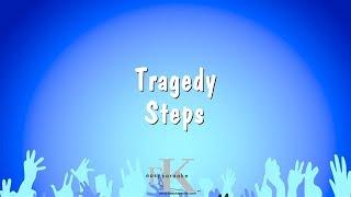 Tragedy - Steps (Karaoke Version)