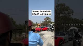 Bad Indian Roads and Supercars 