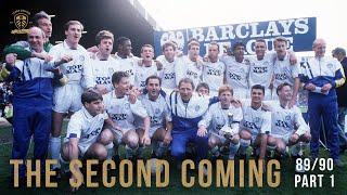 The Second Coming: Leeds United Promotion 1989/90 | Part 1