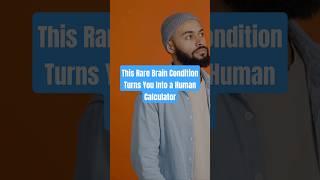 The Incredible Minds of Human Calculators & Brain Conditions