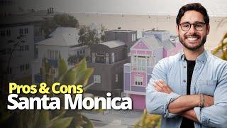 Santa Monica Real Estate - Pros & Cons of Buying & Living here