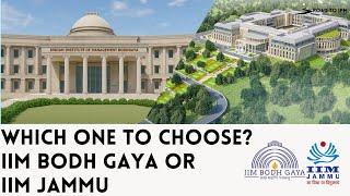 IPM at IIM Jammu vs IIM Bodh Gaya | Are they worth it? | Best Complete Explanation